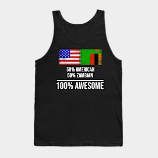 50% American 50% Zambian 100% Awesome - Gift for Zambian Heritage From Zambia Tank Top